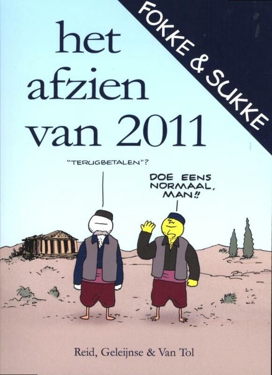 Fokke & Sukke - Fokke & Sukke Het afzien van 2011 - John Stuart Reid, Bastiaan Geleijnse