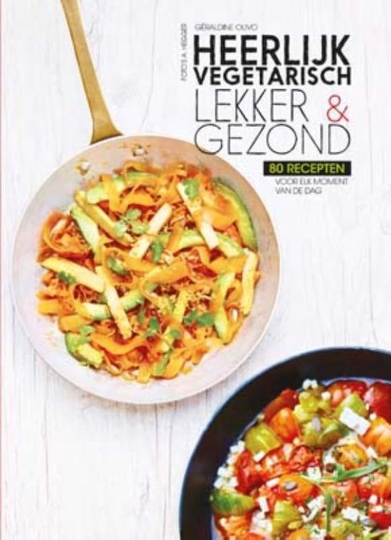 Heerlijk vegetarisch - Geraldine Olivo