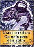 Op reis met een zalm en andere vermakelijke verhalen - Umberto Eco
