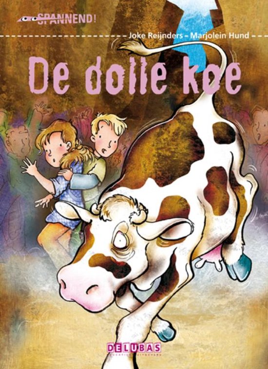 Spannend - De dolle koe - Joke Reijnders