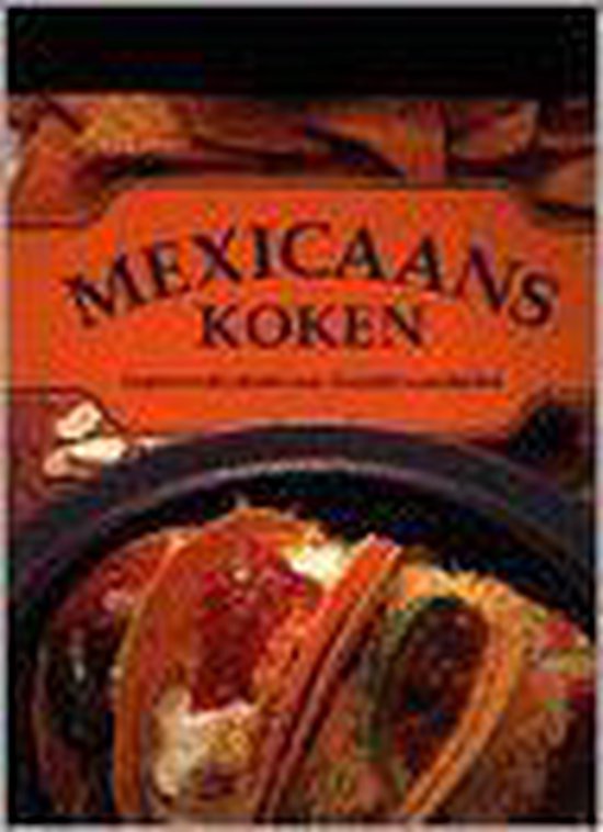 Mexicaans koken - Auteur Onbekend