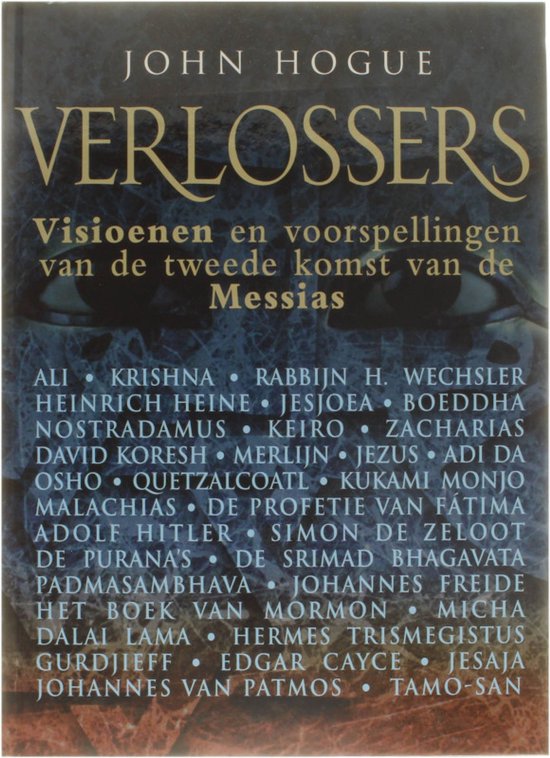 Verlossers - visioenen en voorspellingen van de tweede komst van de Messias - John Hogue
