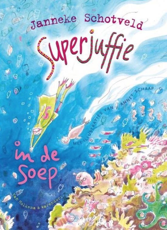Superjuffie in de soep - Janneke Schotveld