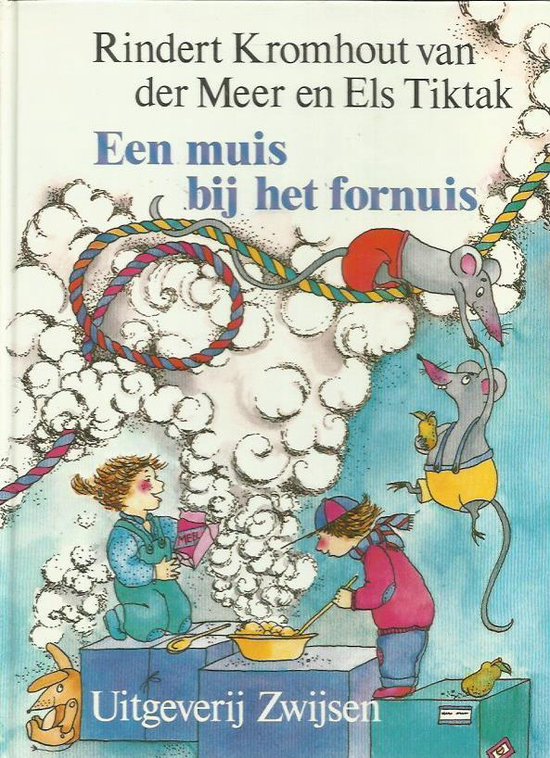 Een Muis bij het fornuis - Rindert Kromhout van der Meer, Els Tiktak (illustraties)