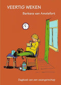 Veertig weken - B. van Amelsfort