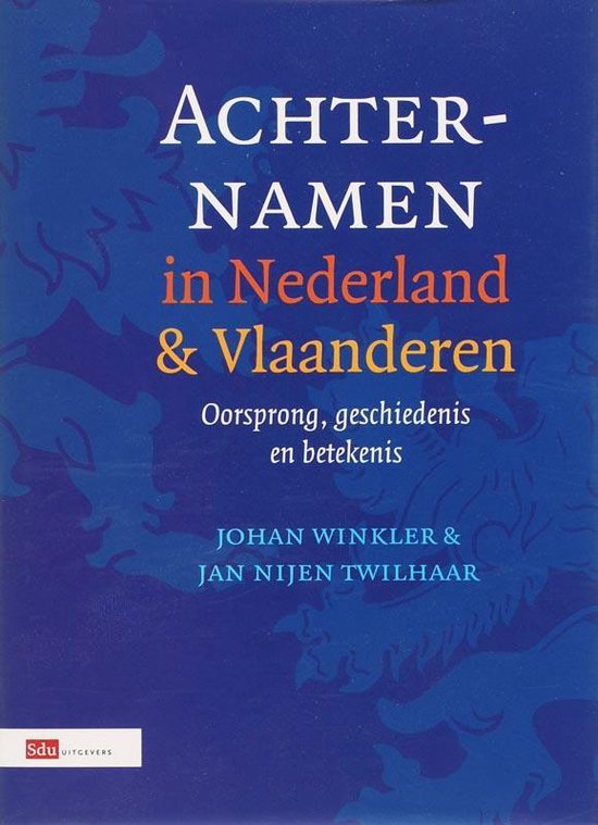 Nederlandse Achternamen - Johan Winkler, Jan Nijen Twilhaar
