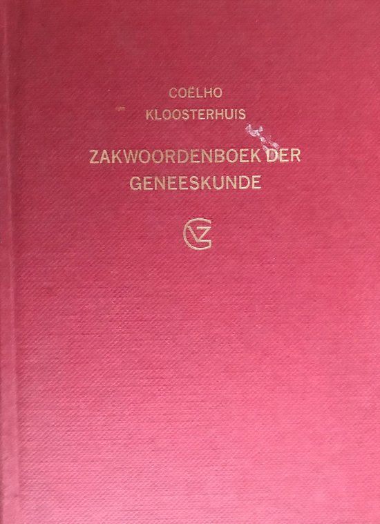 M. B. Coëlho's praktisch verklarend zakwoordenboek der geneeskunde - M.B Coelho