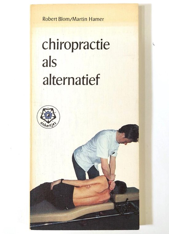 Chiropractie als alternatief - Herman Blom