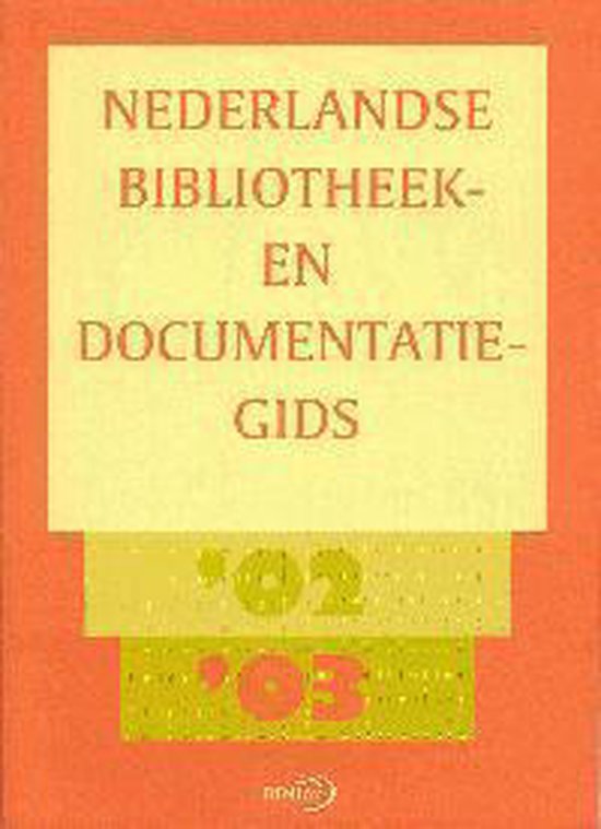 NEDERLANDSE BIBLIOTHEEK - EN DOCUMENTATIEGIDS 2002/2003 - G. Koers