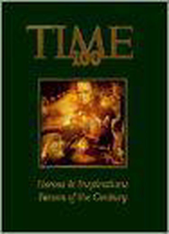 Time 100: The Most Influential People of the 20th Century: v. 3 - Time Life Books