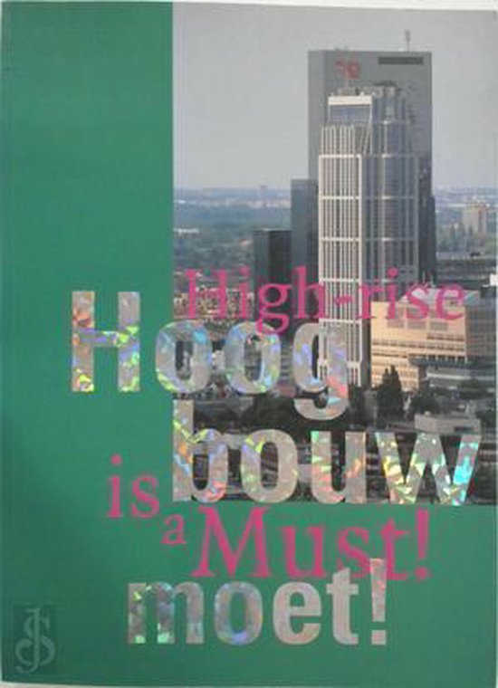 Hoogbouw moet! - High - rise is a must! - Gré Ploeg