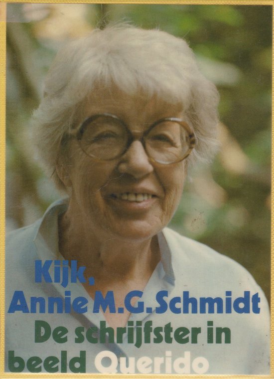 Kijk, Annie M. G. Schmidt: de schrijfster in beeld