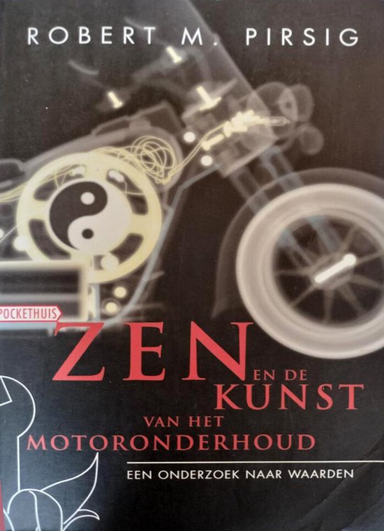 Zen En De Kunst Van Het Motoronderhoud - Robert M. Pirsig