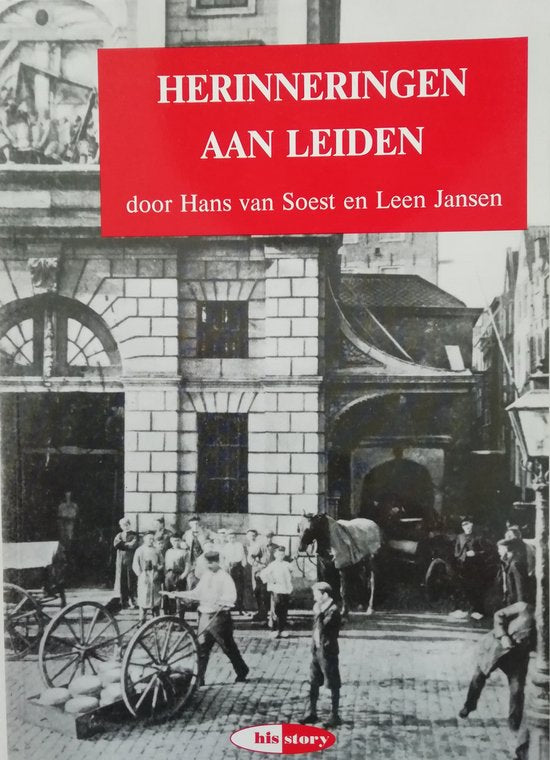 Herinneringen aan Leiden - Hans van Soest