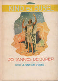 Johannes de doper - Anne de Vries, Tjeerd Bottema