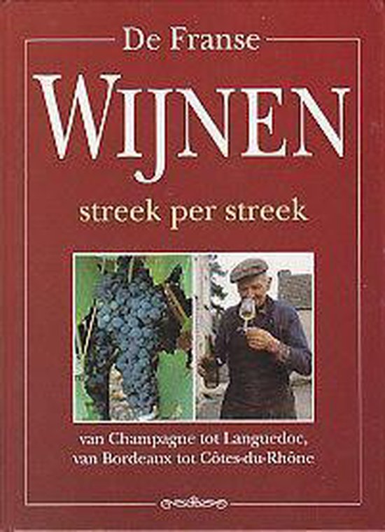 De Franse Wijnen Streek per Streek - Gert Crum