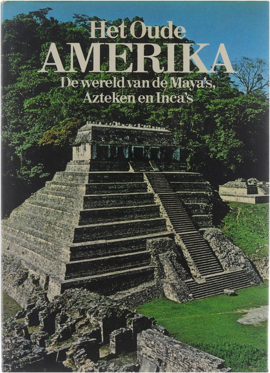 Oude amerika - Stierlin Henri 1928 - , Buwalda Edith
