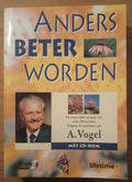 Anders Beter Worden - Alfred Vogel