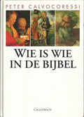 Wie is wie in de bijbel - Calvocoressi