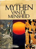 Mythen van de mensheid - Alexander Eliot, Mircea Eliade