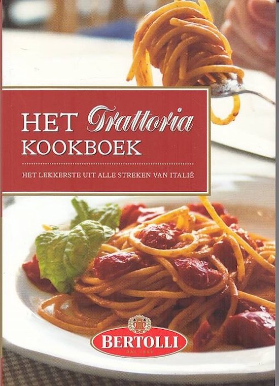 Het Trattoria Kookboek - Bertolli