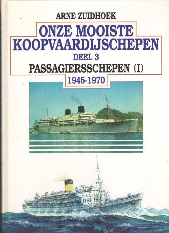 Onze mooiste koopvaardijschepen - Deel 3 - Arne Zuidhoek