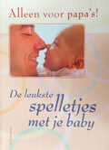 De leukste spelletjes met je baby - Nel Kleverlaan