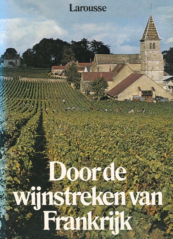 Door de wijnstreken van Frankrijk