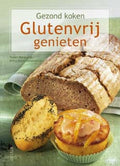Gezond koken - Glutenvrij genieten - T. Marquardt, B. - M. Lanzenberger