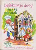 Bakkertje Deeg maakt muziek - Joop van den Haak