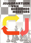Jeugdpartijen van beroemde meesters - Siep H. Postma