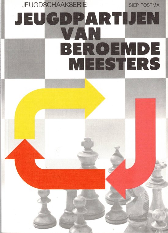Jeugdpartijen van beroemde meesters - Siep H. Postma