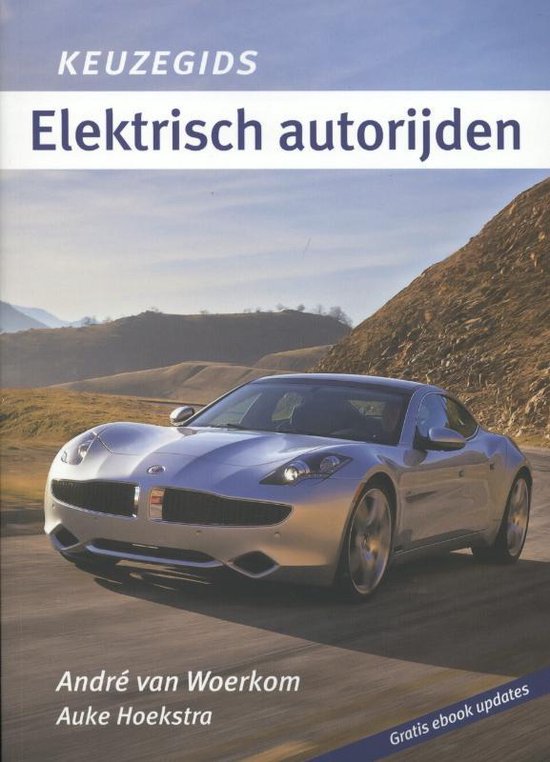Keuzegids - Elektrisch autorijden - Andre van Woerkom, Auke Hoekstra