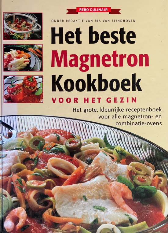 Beste magnetron kookboek - Ria van Eijndhoven