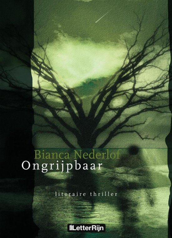 Ongrijpbaar - Bianca Nederlof