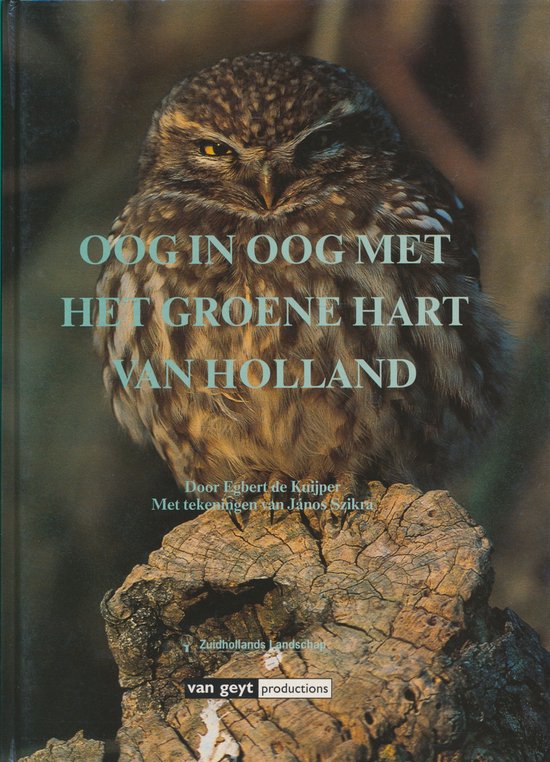 Oog in oog met groene hart van holland - Egbert de Kuijper, Arnoud van Gemeren