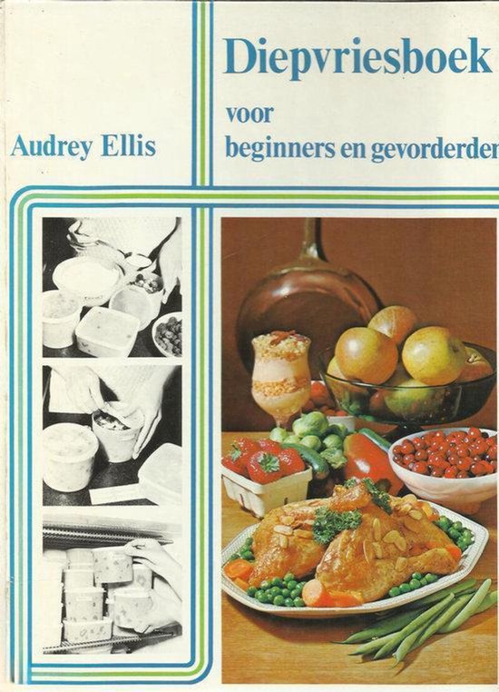 Diepvriesboek voor beginners en gevorderden - Audrey Ellis