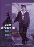 Vloot vereeuwigd 1868 - 1968 - H. de Bles, G. Boven