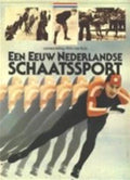 Een eeuw Nederlandse schaatssport - Eyle