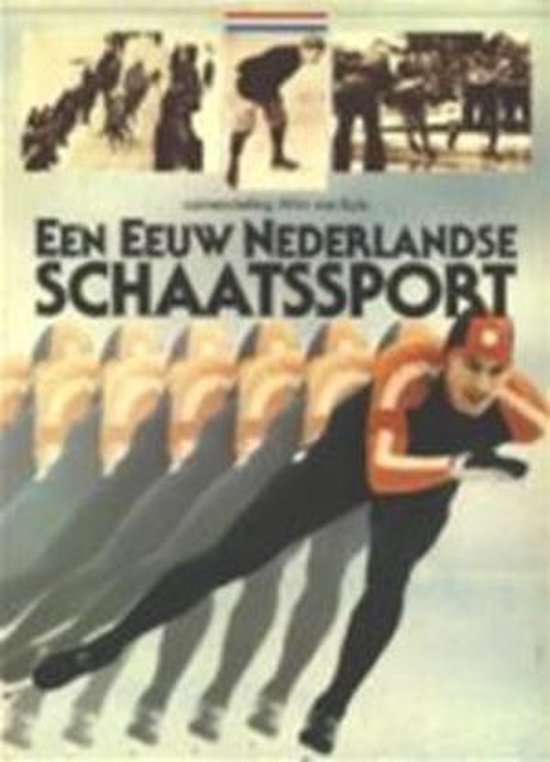 Een eeuw Nederlandse schaatssport - Eyle