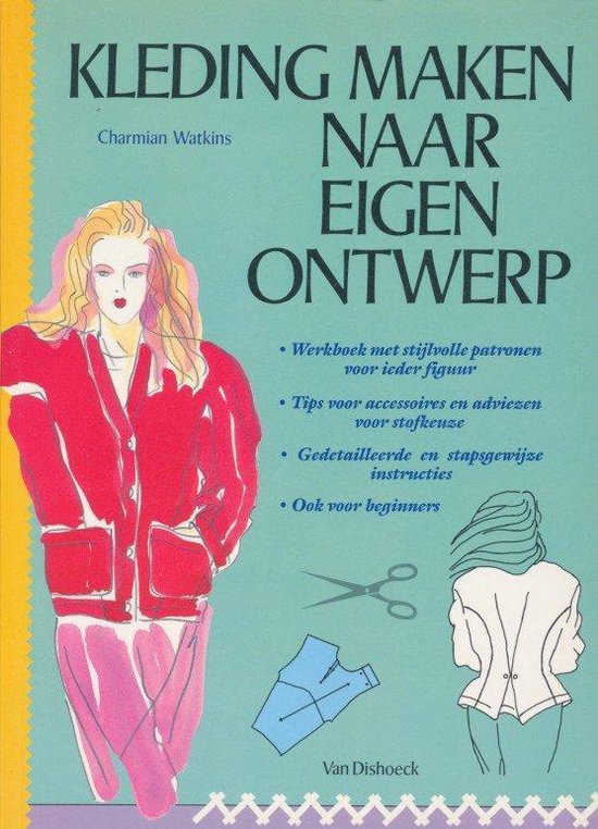 Kleding maken naar eigen ontwerp - Charmian Watkins, Titia Ijzereef