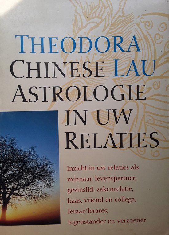 Chinese astrologie in uw relaties - Thé Lau