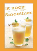 Smoothies Ik Kook - Onbekend