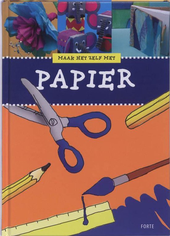 Maak Het Zelf Met Papier - Maruscha Gaasenbeek