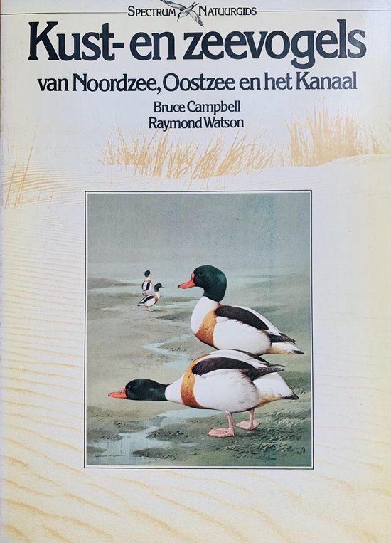 Kust - en zeevogels van Noordzee, Oostzee en het Kanaal - B. Campbell, Raymond Watson