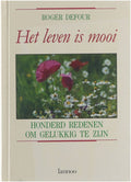 Het leven is mooi - Roger Defour