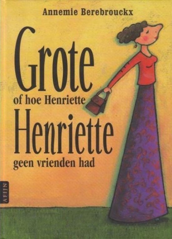 Grote Henriette - Annemie Berebrouckx