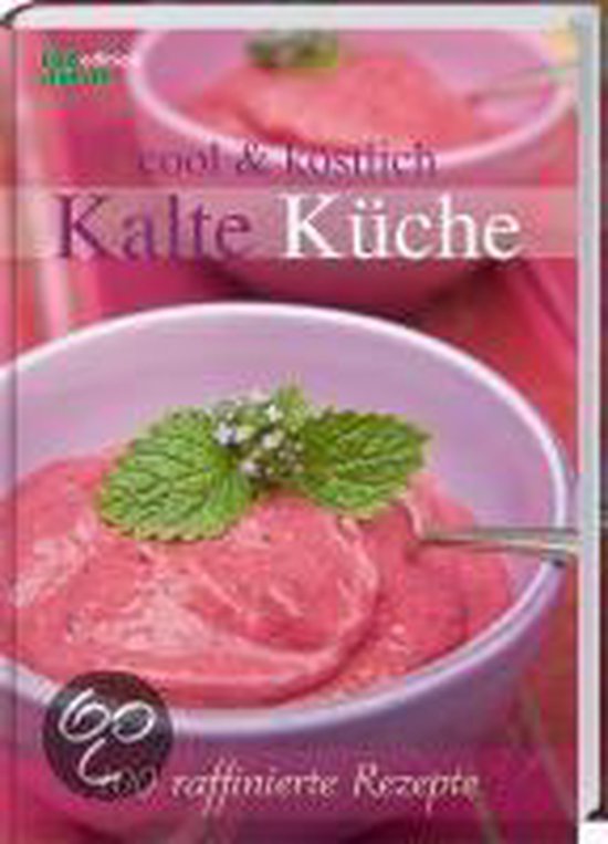 cool & köstlich Kalte Küche