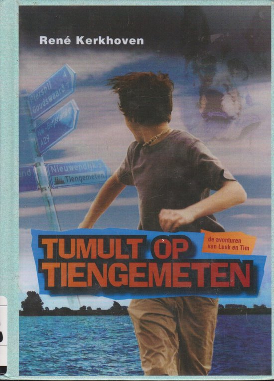 Tumult op Tiengemeten (serie Avonturen van Luuk en Tim) - René Kerkhoven