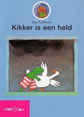 KIKKER IS EEN HELD - Max Velthuijs